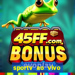 sportv ao vivo mega canais